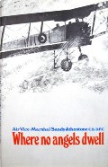 Book cover of Where No Angels Dwell  by JOHNSTONE, Air Vice-Marshal Sandy 